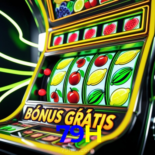 79H:Sinta a emoção de ganhar no cassino online! Aposte e vença!