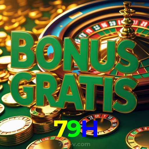 79H：O melhor cassino online com roleta, poker e apostas no futebol ao vivo!